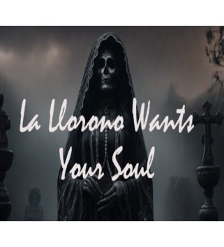 La Llorona Wants Your Soul Steam Key GLOBAL